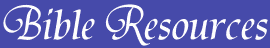 Bible Resources
