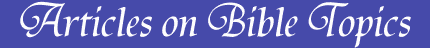 Articles on Bible Topics